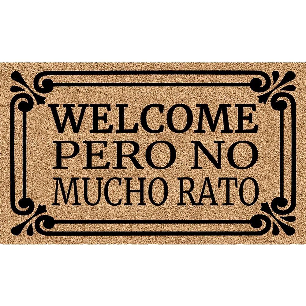 Welcome Pero No Mucho Rato Funny Doormat Humorous Bilingual Spanish-English 'Welcome' Mat for Front Door Entryway Rug