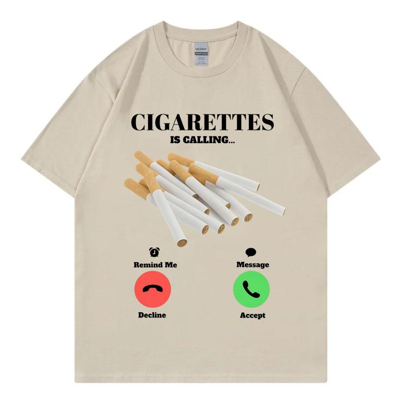Cigarettes Is Calling Funny Meme Tshirts High Street Fashion Trend Short Sleeve Tshirt Unisex Unisex Casual Loose Cotton T Shirt