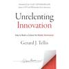 Unrelenting Innovation: How To Create a Culture for Market Dominance