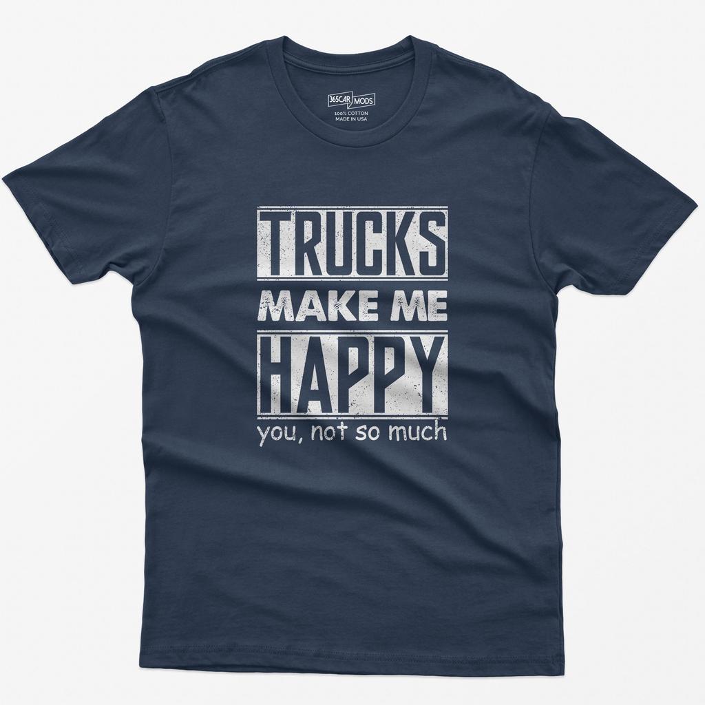 Summer Casual Fashion Relaxed Fun And Humorous Truck Driver Tshirt Truck Makes Me Happy Pattern Tshirt