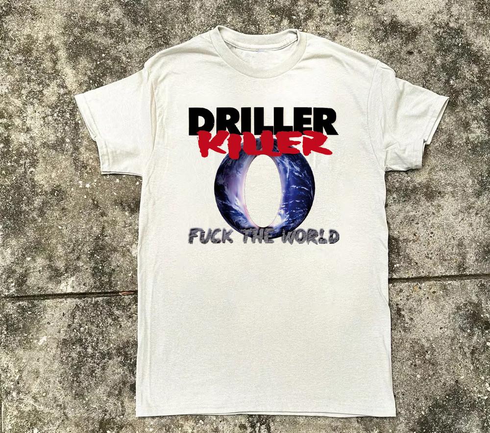 Fck the World - song and lyrics by Driller Killer White Shirt S-5XL H184 Unisex T-Shirt XXL