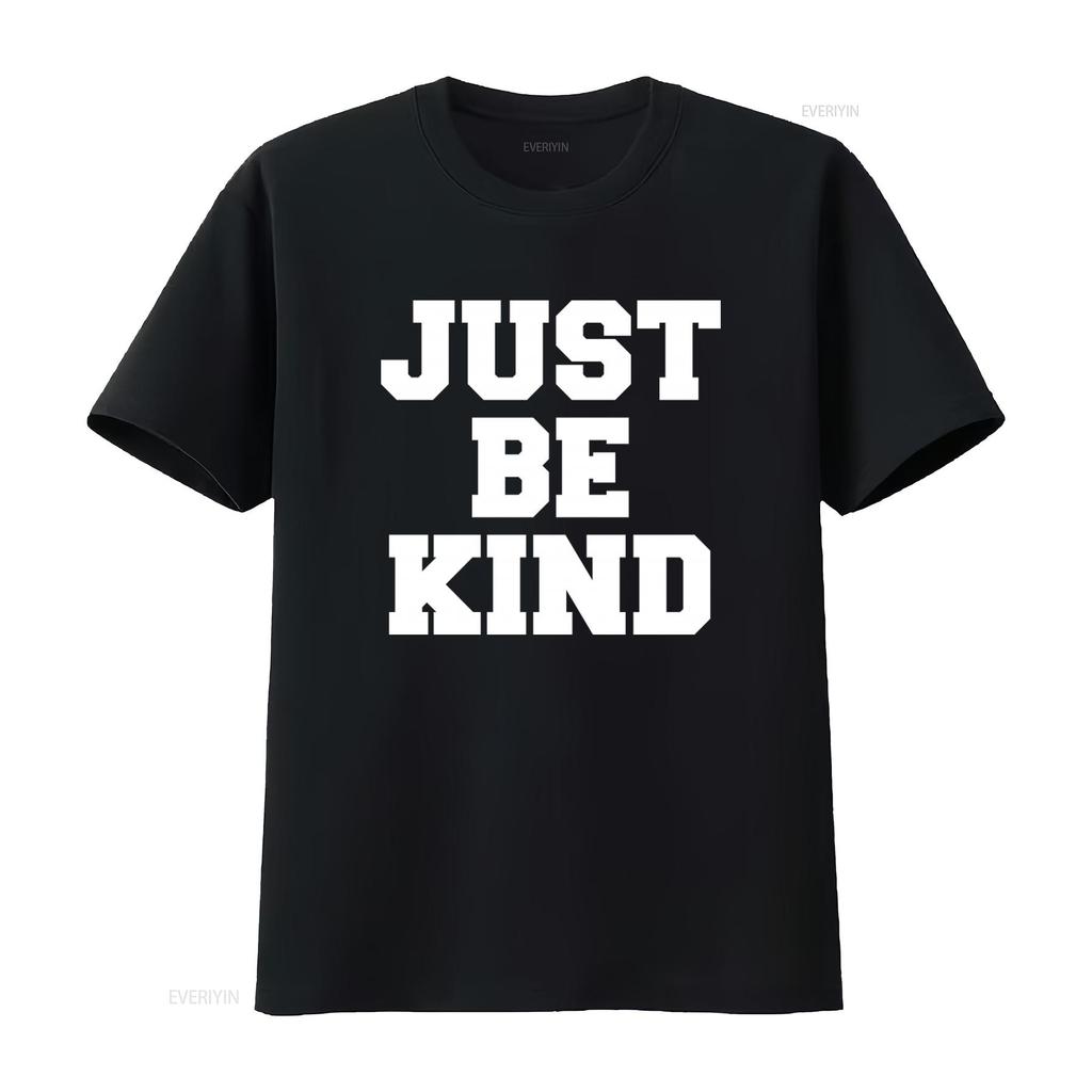 Just Be Kind T Shirt for Men and Women Stylish Inspirational Design vintage Washed Versatile streetwear fashion Slightly