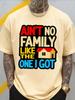 Unisex Summer Cotton Short Sleeve T Shirt Colorful Aint No Family Like The One I Got House Print Crew Neck Casual Male Tee