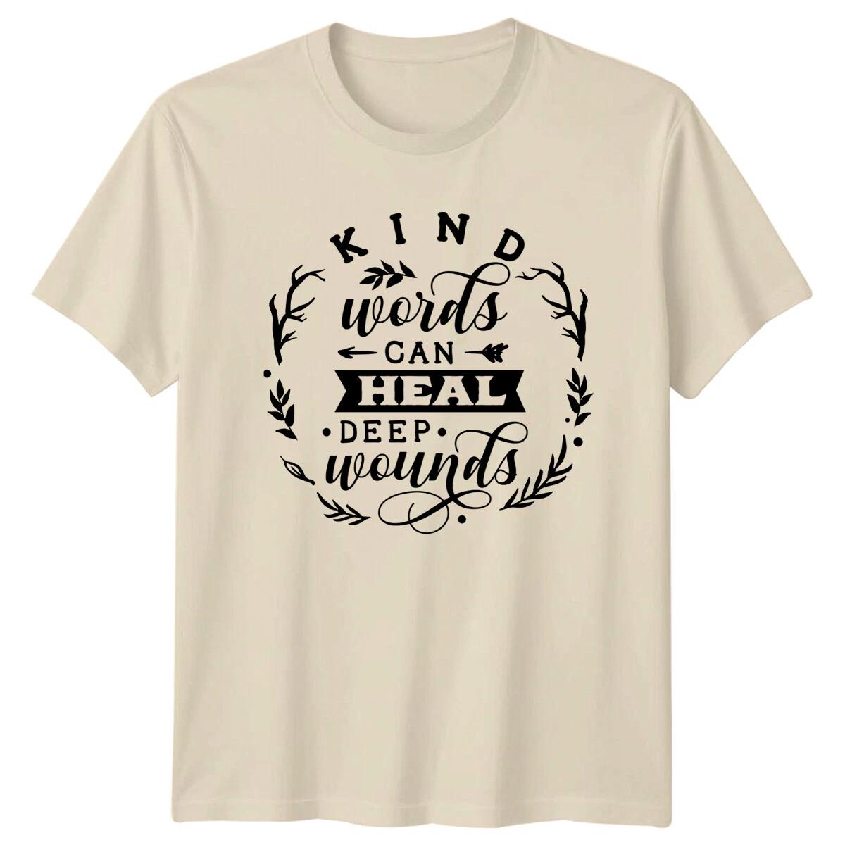 Kind Words Can Heal Deep Wounds Graphic Quote Slogan T-Shirt S