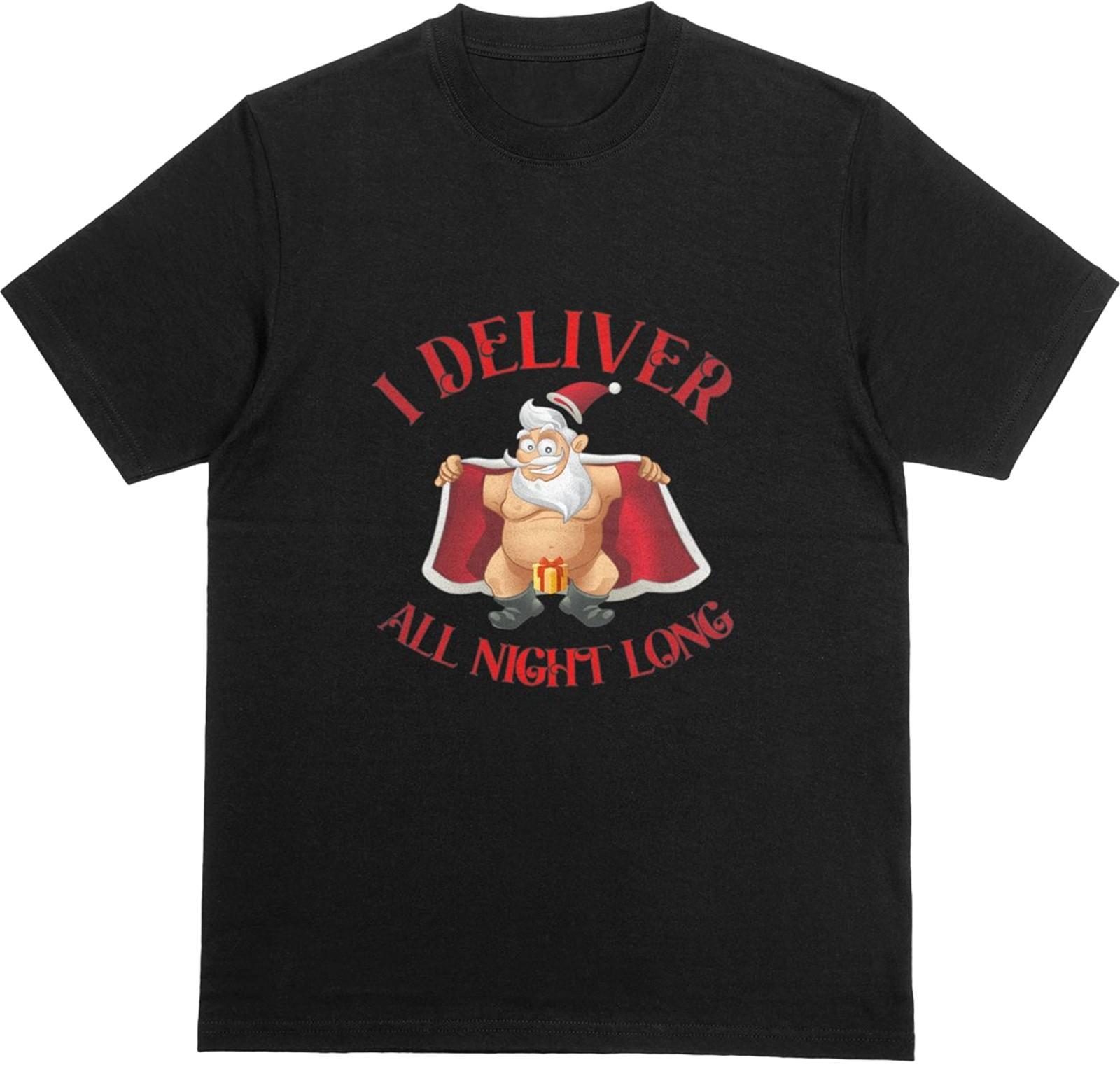 

I DELIVER ALL NIGHT LONG T-Shirt | Christmas Santa Claus Funny Rude Novelty Tee 5XL різнокольоровий