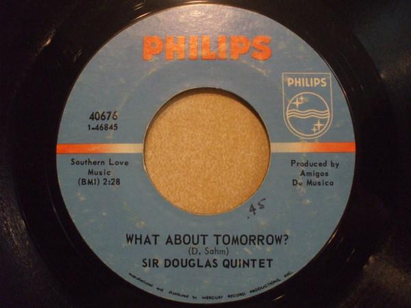 

7inch Record SIR DOUGLAS QUINTET - What About Tomorrow 40676 Philips 1970 US Rock Used