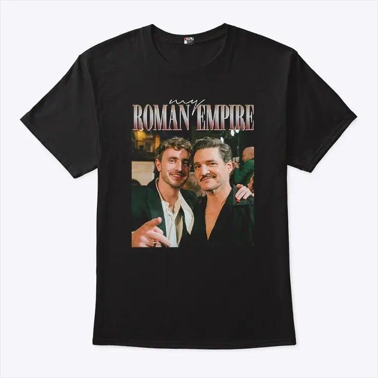 Pedro Pascal Paul Mescal This Is My Roman Empire T Shirt New S5XL Unisex T-Shirt XL