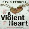 A Violent Heart by David Fennell Hardback Book 9781804186077