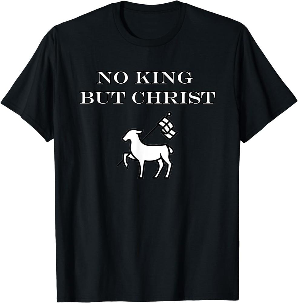 

New Limited Christian No King But Christ Jesus Agnus Dei Christianity T-Shirt Tops Tee 2XL