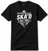 Ska T Shirt SKA'D For Life Retro Ska Music Unisex Cotton Tee Gift S-5XL