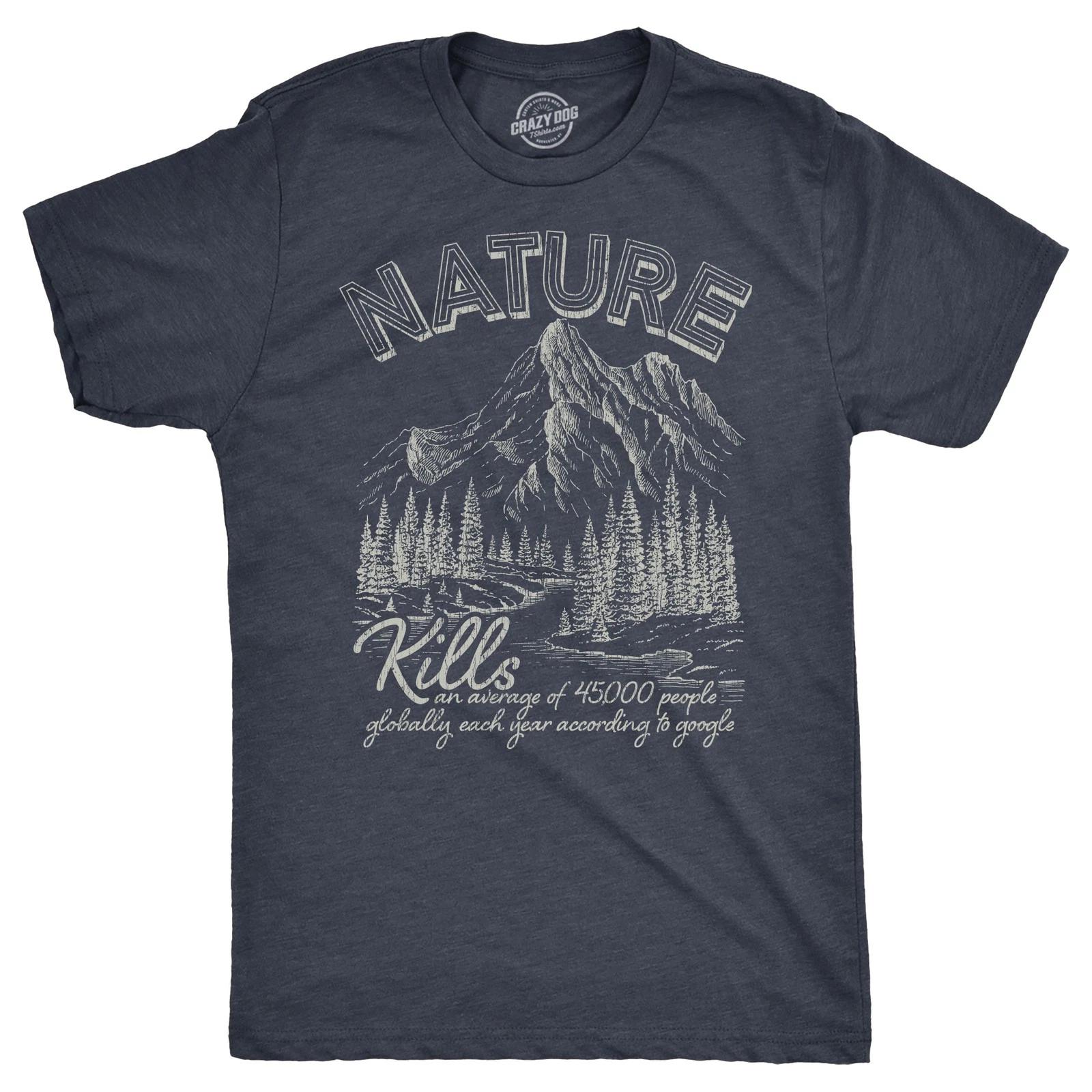 Mens Funny T Shirts Nature Kills Sarcastic Camping Graphic Novelty Tee for Men XXXXL