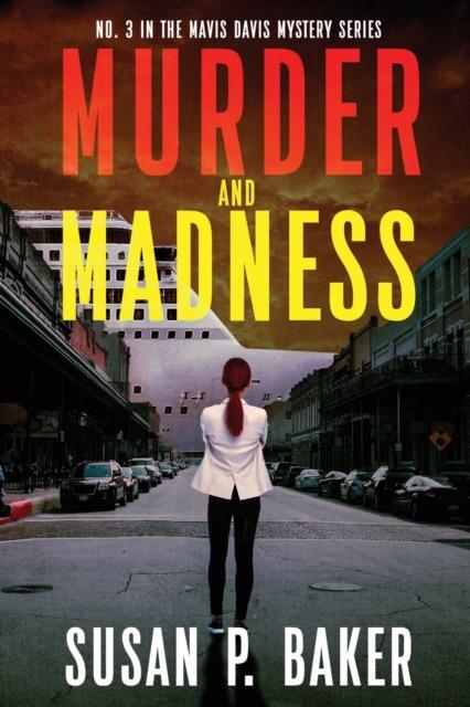The Murder and Madness : No. 3 In the Mavis Davis Mystery Series : 3 Book