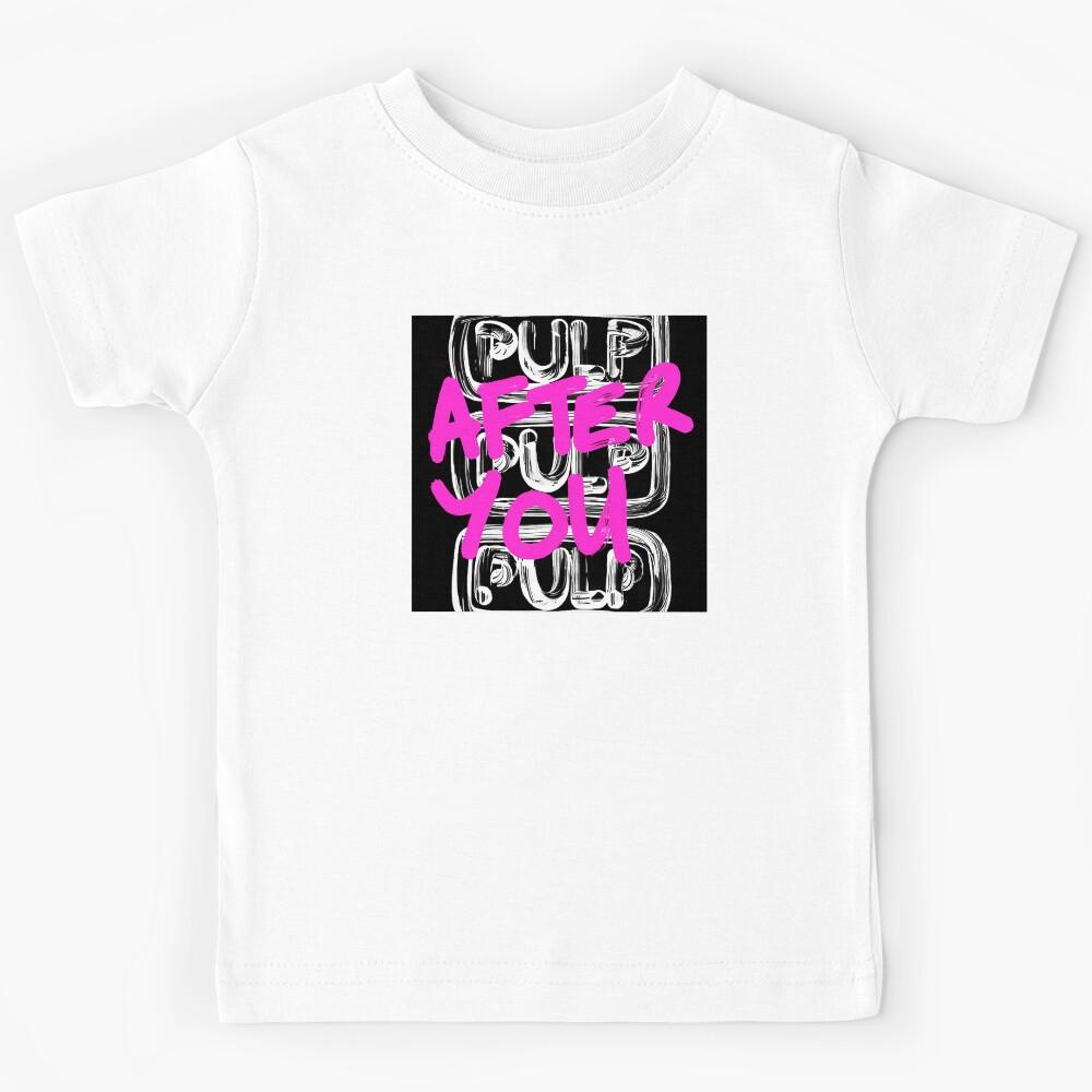 after you Kids T-Shirt 140