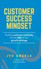 The Customer Success Mindset Book