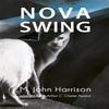 Nova Swing by M. John Harrison Paperback Book 9780575079694