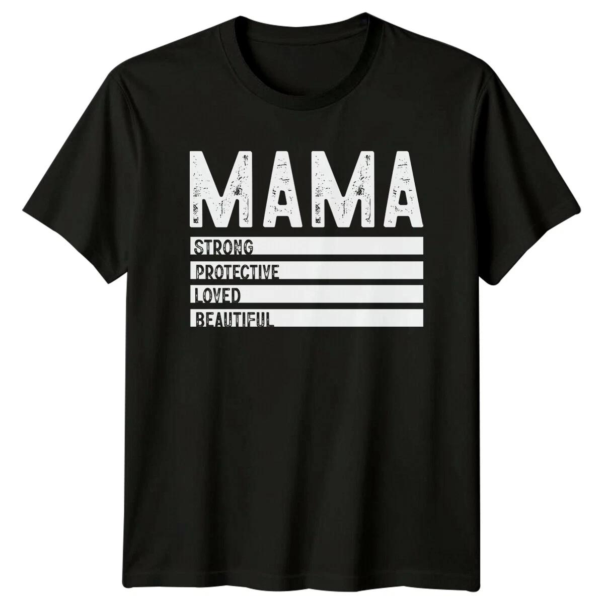 Mama Strong Protective Loved Beautiful Mothers Day T-Shirt S