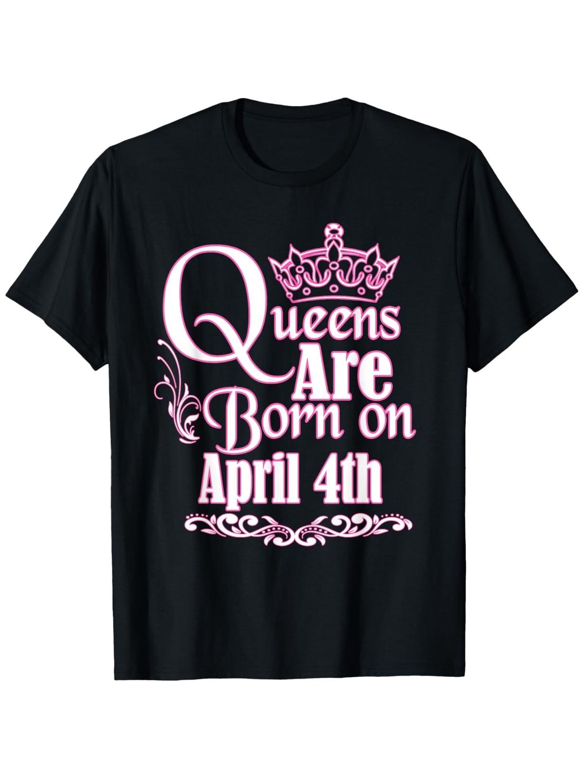 

Queens Are Born On April 4th Funny Birthday T-Shirt for Men - 100% Cotton, 5XL різнокольоровий