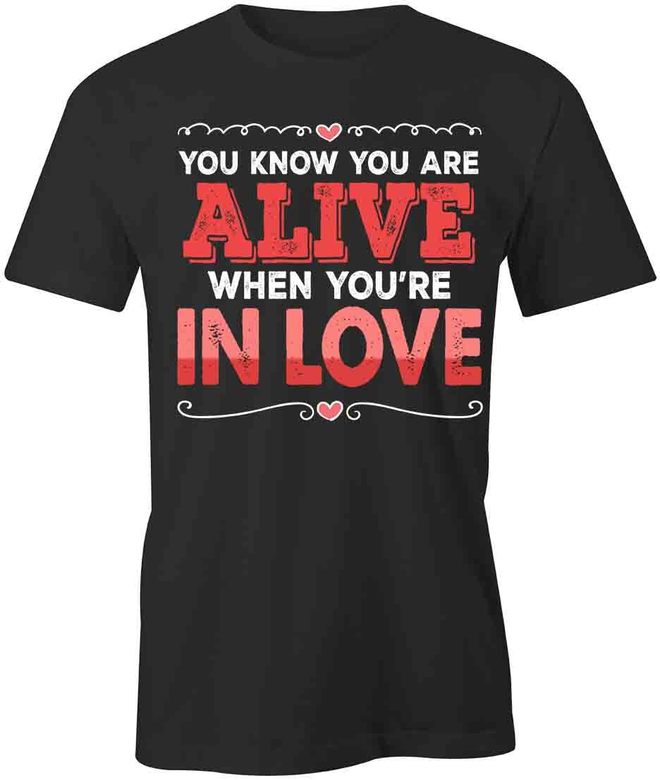 You Know You re Alive TShirt Tee Short-Sleeved Cotton CLOTHING LOVE S1BCA754 XXXL