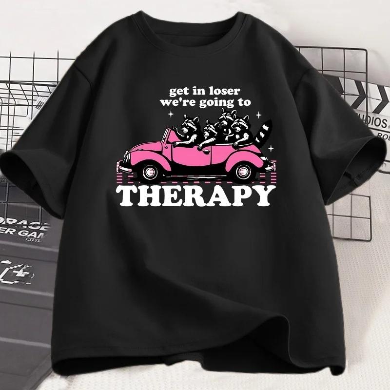 

Get in Loser Were Going To Therapy Tshirt for Women Funny Raccoon Graphic T Shirts Shortsleeve Round Neck Clothing S
