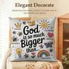 God Is So Much Bigger Than Cushion Cover Natural Linen Organic Fabric DoubleSided Printing Sofa Home Decor Gift Pillow Case