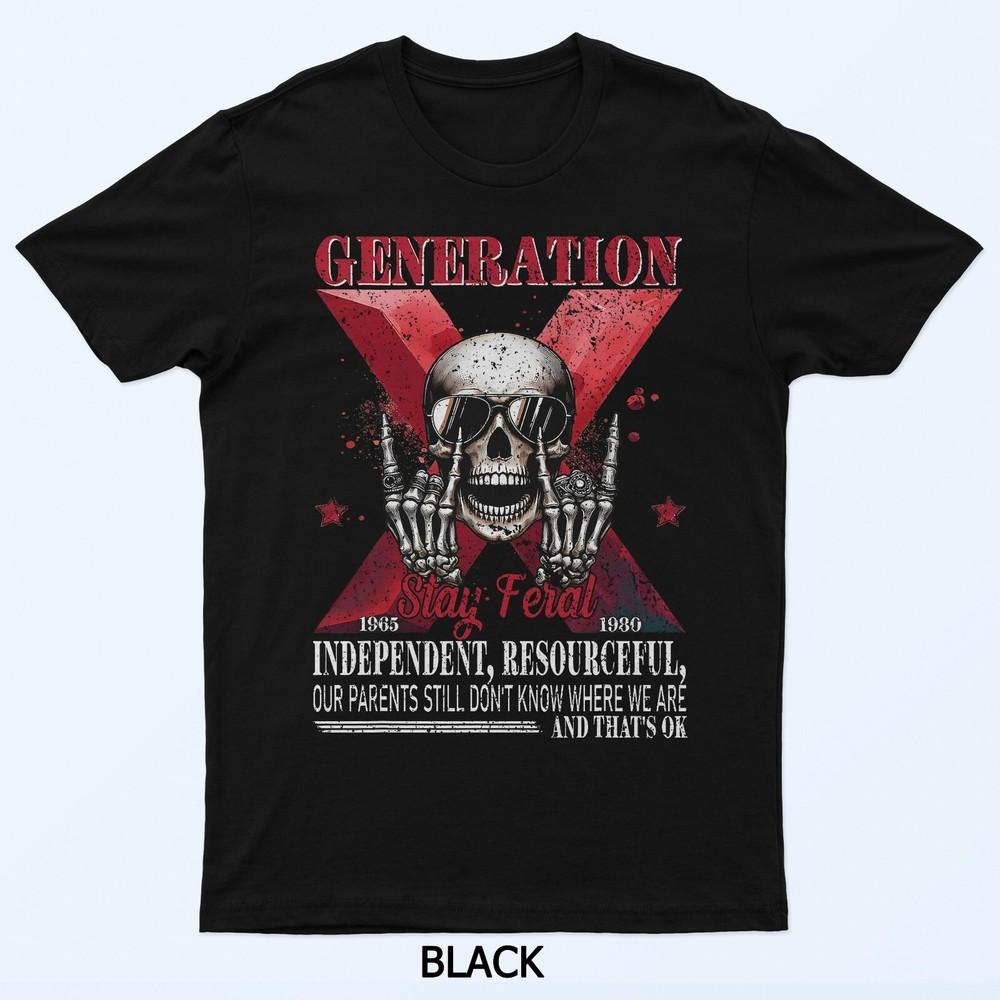 Generation X Stay Feral Funny Skeleton Gen X Humor T-Shirt