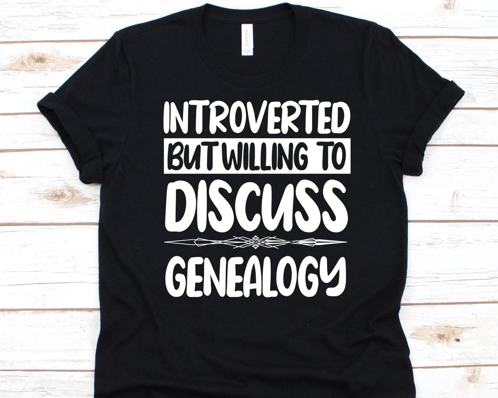 Introverted But Willing To Discuss Genealogy Shirt, Family Trees Lovers Gift, Genealogist Shirt, Genealogy Graphic, Family History Shirt S