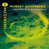 Needle In a Timestack by Robert Silverberg Paperback Book 9781473229204