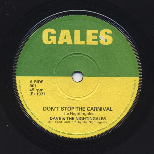 

7inch Record DAVE & THE NIGHTINGALES - Don t Stop The Carnival 001 Gales 1977 UK Reggae, Ska & Dub Used