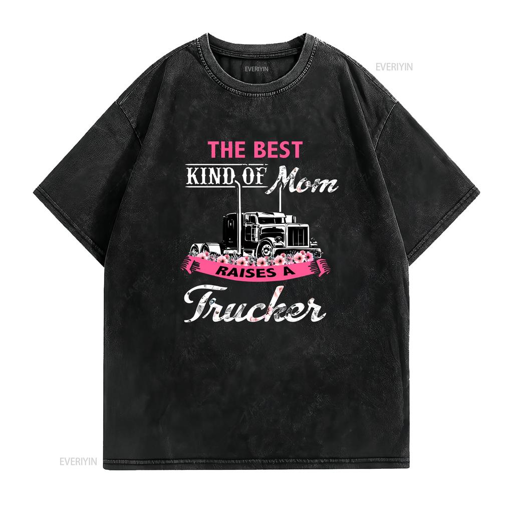 The Best Kind Of Mom Raises A Trucker Vintage T Shirt Mothers Day Mothers Truck Driver vintage Washed Stretched Slightly