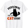 Funny Black Cat Personal Cat Servant T-Shirt