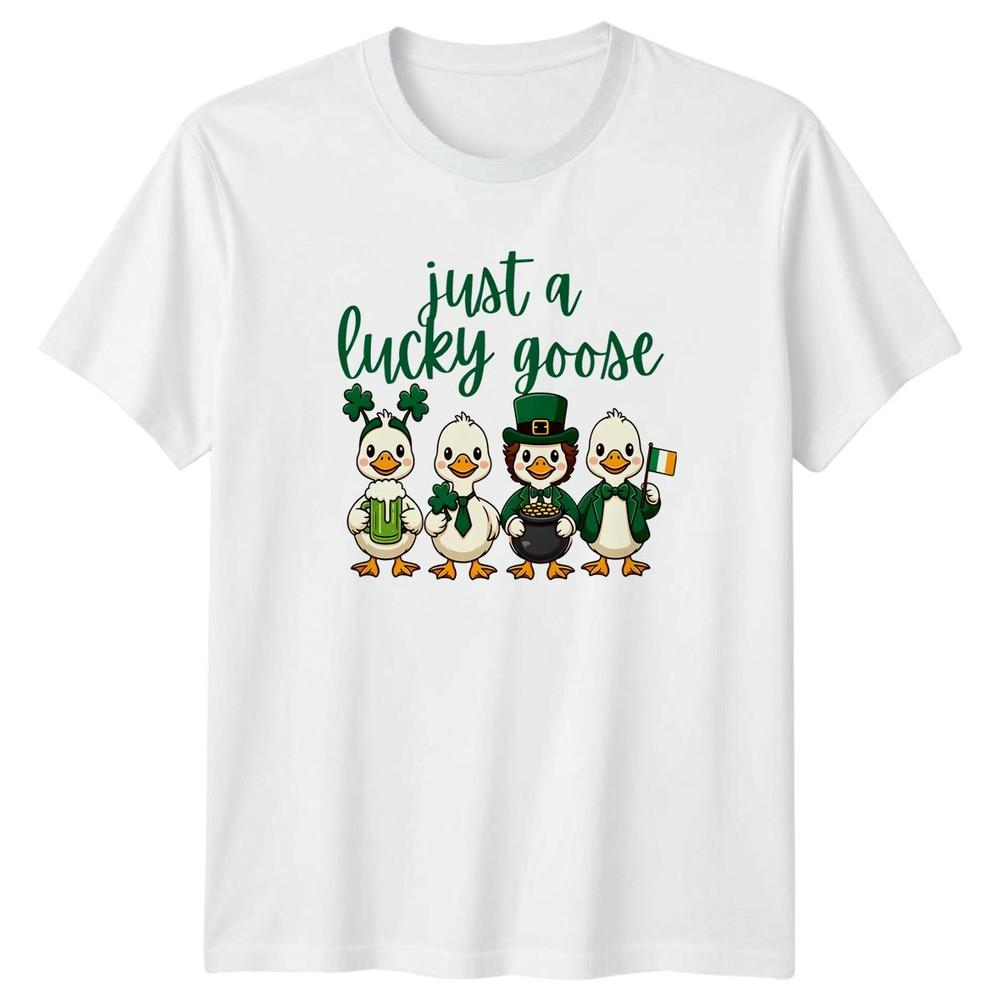 Just A Lucky Goose TShirt St Patricks Day Gift For Him And Her S