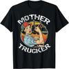 Mother Trucker Female CDL Semi Truck Driver T-Shirt