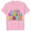 On Cruise Mode Tshirt Family Matching Party Shirt 2025 Cruise Squad Crew T-shirts Personalized Girls Trip Tees Adult Child Tops