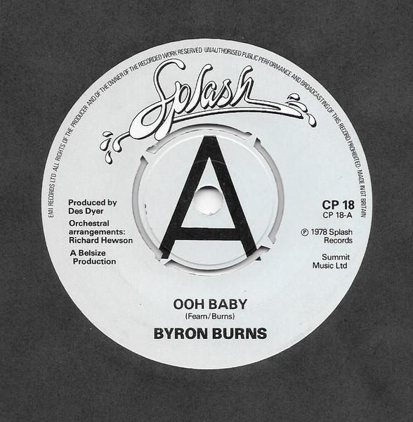 7inch Record BYRON BURNS - Ooh Baby CP18PROMO Splash Records 1978 UK Soul/Funk Used