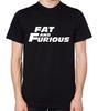 Fat And Furious T-Shirt Fast Movie Film Action Tee Top