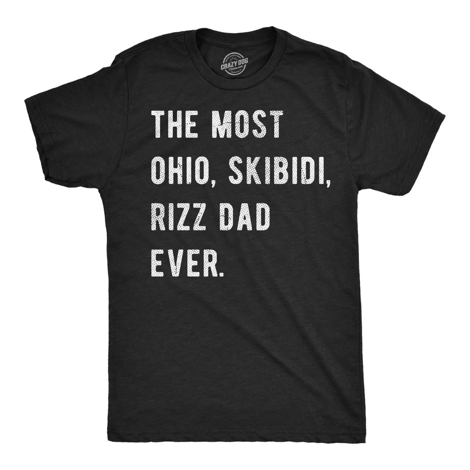 Mens Funny T Shirts The Most Ohio Skibidi Rizz Dad Ever Internet Meme Graphic M