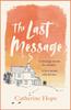 The Last Message by Catherine Hope Paperback Book 9781472286178