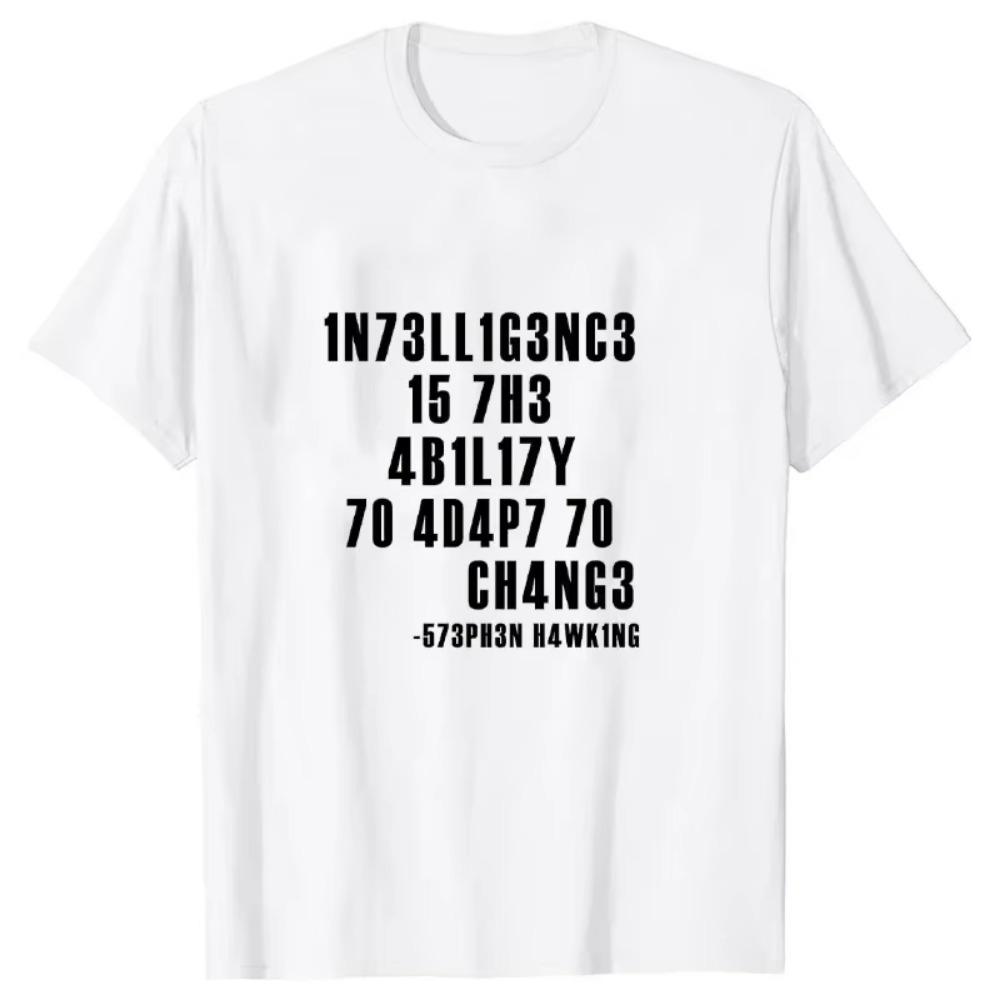 Intelligence Is The Ability To Adapt To Change Men T Shirt Sarcastic T Shirt Funny T Shirt  Tees Summer Men Brand Teeshirt