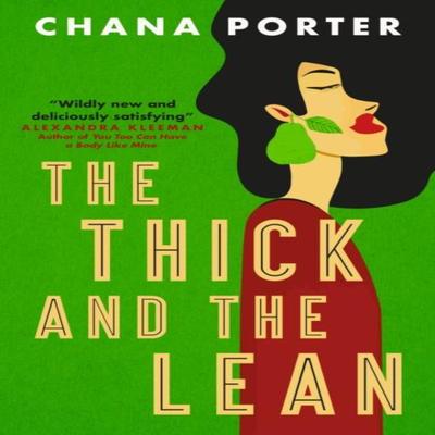 The Thick and The Lean by Chana Porter Paperback Book 9781803366180
