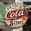 2D Flach, 1 Stück 2D Flachdruck Metall Aluminium Schild [2D Flach] Vintage Cola 5 Cent Metall Wandschild - Kunst Dekoration, Runde Plakette mit "ICE COLD Soda