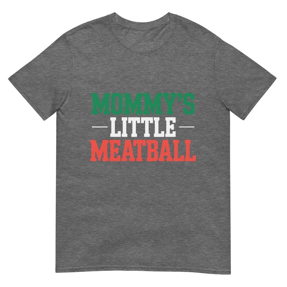 Mommys Little Meatball TShirt