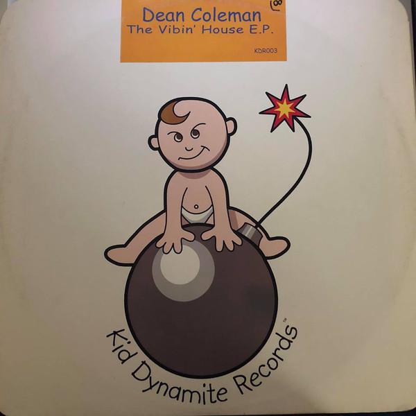 

12inch Record DEAN COLEMAN - Vibin House E.P. KDR003 Kid Dynamite In 2000 US Dance & Electronica Used