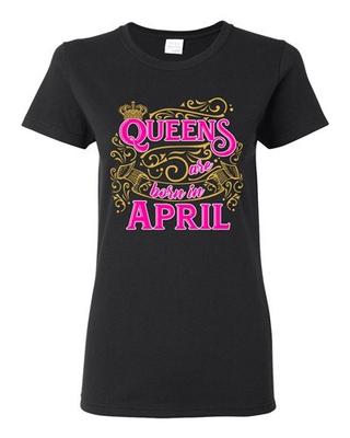 Ladies Queens Are Born In April Crown Birthday Funny DT T-Shirt Tee Unisex T-Shirt