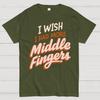 I Wish I Had More Middle Fingers Cotton Summer Casual Cool Loose T-Shirt
