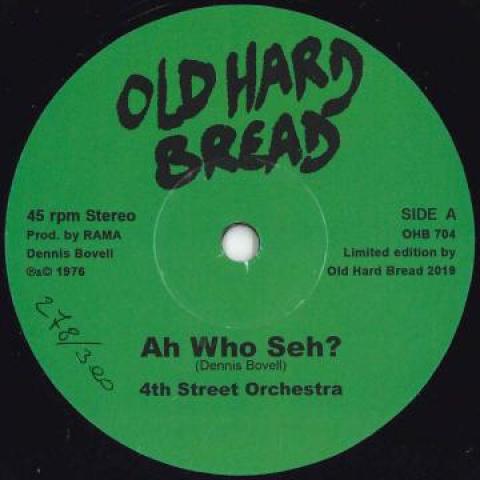 

7inch Record 4TH STREET ORCHESTRA (DENNIS BOVELL - Ah Who She / Go Deh OHB704 Old Hard Bread 2019 Italy Reggae, Ska & Dub Used