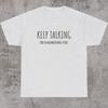 Keep Talking I'm Diagnosing You Therapist Shirt