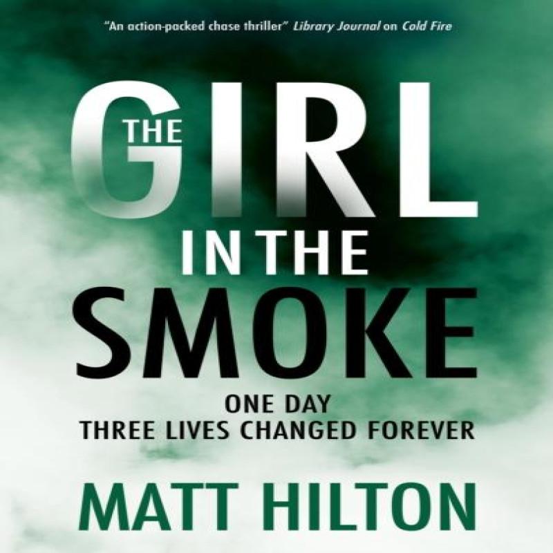 The Girl In the Smoke by Matt Hilton Paperback Book 9781448314287