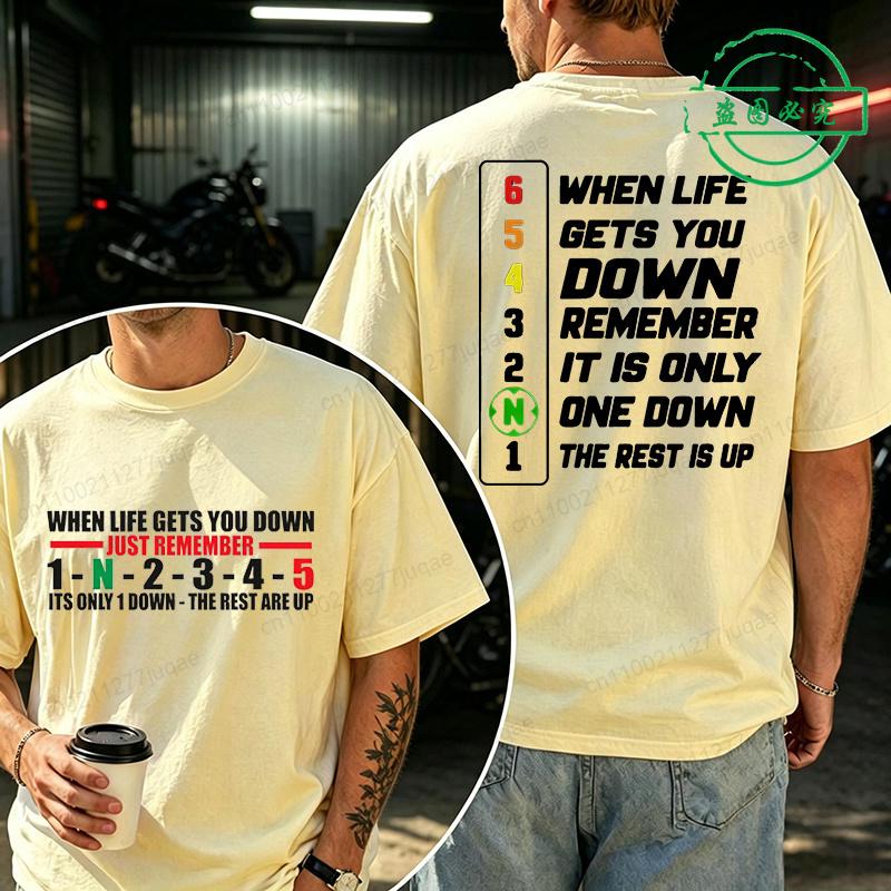 Summer New Tshirt Unisex When Life Gets You 1 Down 5 Up Motorcycle Shift Print Casual T Shirt Tees Plus Size Short Sleeve Tops