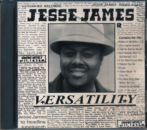

CD JESSE JAMES - Versatility SMO1218 Gunsmoke 1998 US Soul/Funk Used