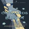 The Orchards of Basra by Mansoura Ez Eldin Paperback Book 9781623716219